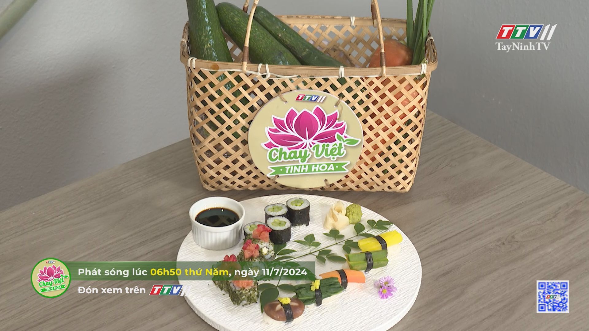Trailer Chay Việt Tinh Hoa | Sushi chay | ngày 11-7-2024 | TayNinhTVEnt
